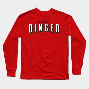 TV Binger Long Sleeve T-Shirt